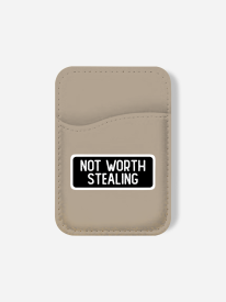 Not Worth Stealing Phone Wallet