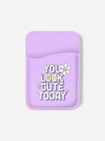 You Look Cute Today Phone Wallet