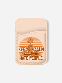 Keep Calm Hate People Phone Wallet